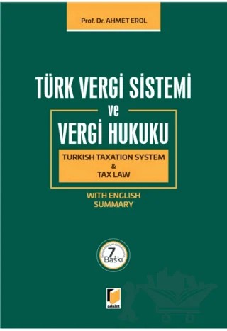 Türk Vergi Sistemi ve Vergi Hukuku - Turkish Taxation System and Tax Law – Ahmet Erol – Adalet Yayınevi kitap kapağı