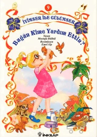 İyimser ile Gülümser 9 Bugün Kime Yardım Ettin? – Mustafa Bülbül – İnkılap Kitabevi kitap kapağı