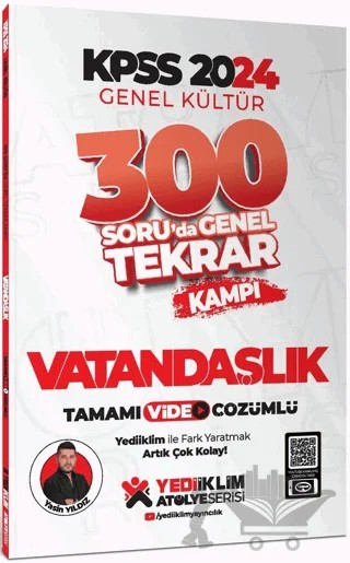 2024 KPSS Genel Kültür Vatandaşlık 300 Soruda Tamamı Video Çözümlü Genel Tekrar Kampı – Yasin Yıldız – Yediiklim Yayınları kitap kapağı