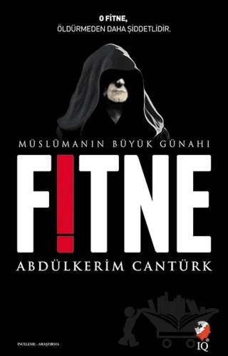 Müslümanın Büyük Günahı Fitne – Abdülkerim Cantürk – IQ Kültür Sanat Yayıncılık kitap kapağı