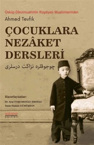 Çocuklara Nezaket Dersleri – Ahmed Tevfik Göymen – Astana Yayınları kitap kapağı