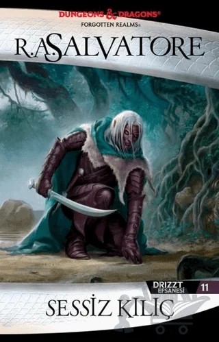 Sessiz Kılıç - Drizzt Efsanesi 11. Kitap – R. A. Salvatore – İthaki Yayınları kitap kapağı