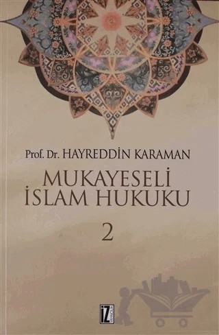 Mukayeseli İslam Hukuku Cilt: 2 – Hayreddin Karaman – İz Yayıncılık kitap kapağı