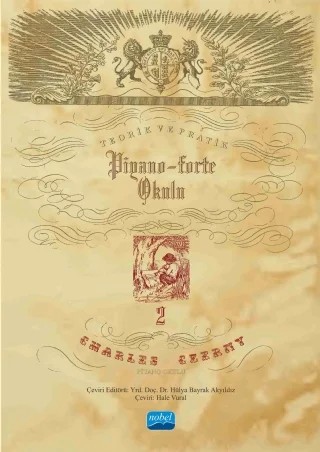 CHARLES CZERNY PİYANO OKULU -II- Teorik ve Pratik Piyano-Forte Okulu II – . – Nobel Akademik Yayıncılık kitap kapağı