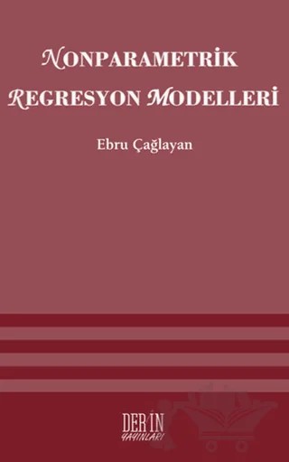 Nonparametrik Regresyon Modelleri – Ebru Çağlayan Akay – Derin Yayınları kitap kapağı