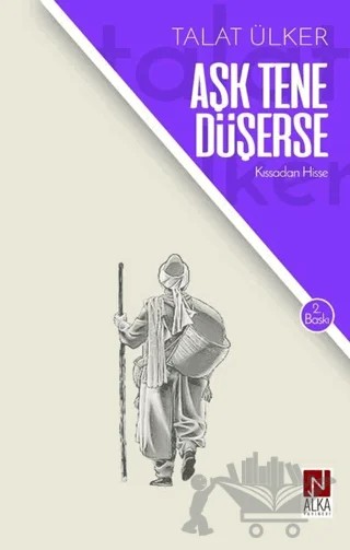 Aşk Tene Düşerse – Berkant Parlak, Talat Ülker – Alka Yayınevi kitap kapağı