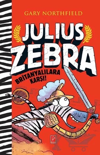 Julius Zebra Britanyalılara Karşı – Gary Northfield – Pena Yayınları kitap kapağı