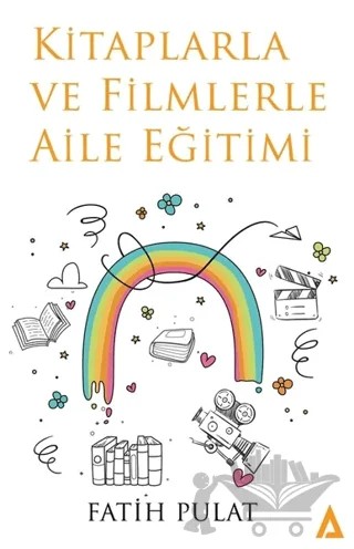 Kitaplarla ve Filmlerle Aile Eğitimi – Fatih Pulat – Kanon Kitap kitap kapağı