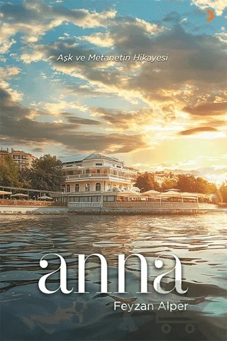 Anna Aşk ve Metanetin Hikayesi – Feyzan Alper – Cinius Yayınları kitap kapağı