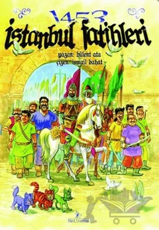 1453 İstanbul Fatihleri – Bülent Ata, İsmail Bahat – Mavi Uçurtma Yayınları kitap kapağı