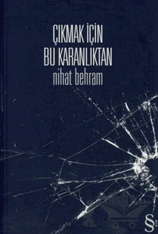 Çıkmak İçin Bu Karanlıktan – Nihat Behram – Everest Yayınları kitap kapağı