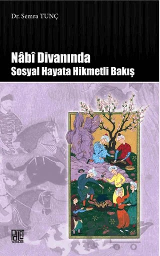 Nabi Divanında Sosyal Hayata Hikmetli Bakış – Semra Tunç – Palet Yayınları kitap kapağı