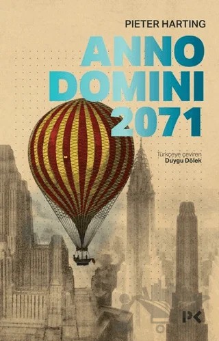 Anno Domini 2071 – Pieter Harting – Profil Kitap kitap kapağı