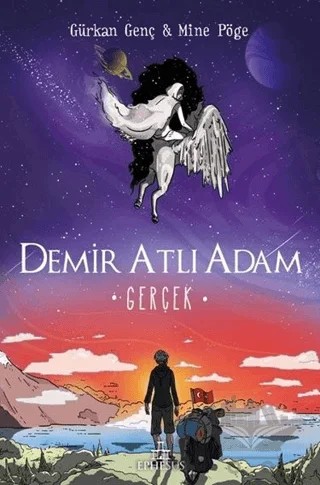 Gerçek - Demir Atlı Adam 4 (Ciltli) – Gürkan Genç, Mine Pöge – Ephesus Yayınları kitap kapağı
