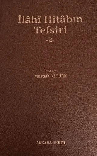 İlahi Hitabın Tefsiri 2 – Mustafa Öztürk – Ankara Okulu Yayınları kitap kapağı