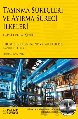 Taşınma Süreçleri ve Ayırma Süreci İlkeleri – Christie John Geankoplis – Palme Yayıncılık kitap kapağı