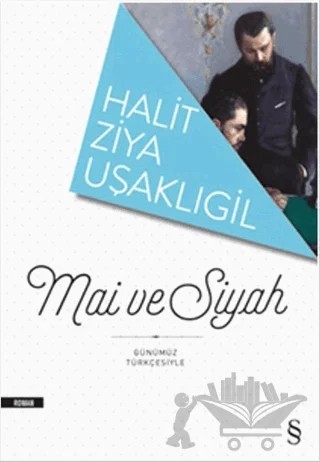 Mai ve Siyah – Halit Ziya Uşaklıgil – Everest Yayınları kitap kapağı