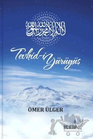 Tevhid-i Yürüyüş – Ömer Ülger – İYE Kitap kitap kapağı
