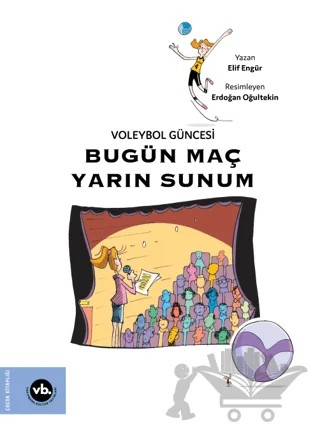 Voleybol Güncesi - Bugün Maç Yarın Sunum – Elif Engür – Vakıfbank Kültür Yayınları kitap kapağı