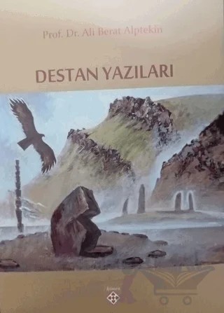 Destan Yazıları – Ali Berat Alptekin – Kömen Yayınları kitap kapağı