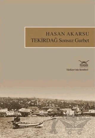 Tekirdağ Sonsuz Gurbet – Hasan Akarsu – Heyamola Yayınları kitap kapağı