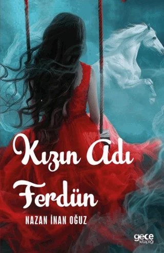 Kızın Adı Ferdün – Nazan İnan Oğuz – Gece Kitaplığı kitap kapağı