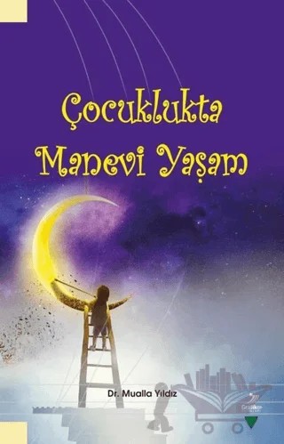 Çocuklukta Manevi Yaşam – Mualla Yıldız – Grafiker Yayınları kitap kapağı