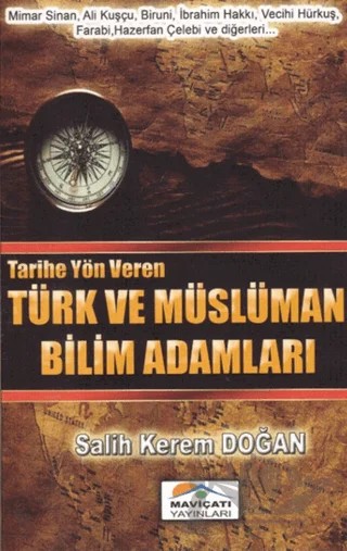 Tarihe Yön Veren Türk ve Müslüman Bilim Adamları – Salih Kerem Doğan – Maviçatı Yayınları kitap kapağı