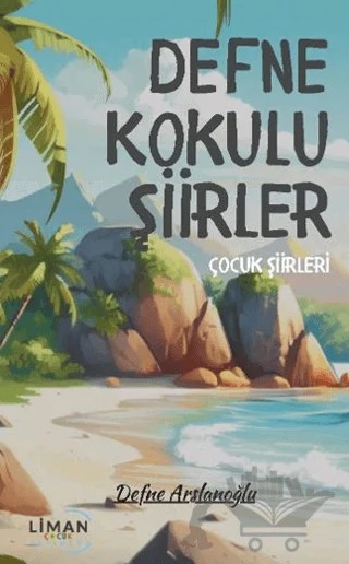 Defne Kokulu Şiirler – Defne Arslanoğlu – Liman Çocuk Yayınevi kitap kapağı