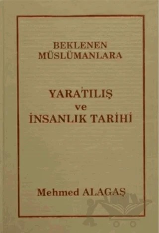 Beklenen Müslümanlara Yaratılış ve İnsanlık Tarihi 28 – Mehmed Alagaş – İnsan Dergisi Yayınları kitap kapağı