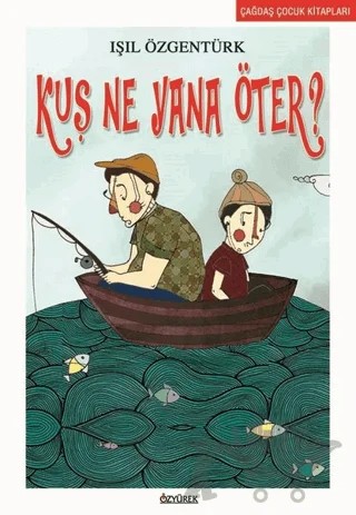 Kuş Ne Yana Öter – Işıl Özgentürk – Özyürek Yayınları kitap kapağı