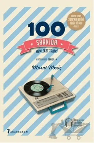 100 Şarkıda Memleket Tarihi – Murat Meriç – Ağaçkakan Yayınları kitap kapağı