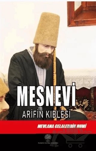 Mesnevi -  Arifin Kıblesi (Altıncı Defter) – Mevlana Celaleddin Rumi – Platanus Publishing kitap kapağı
