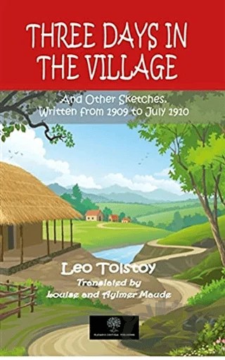 Three Days in the Village – Lev Nikolayeviç Tolstoy – Platanus Publishing kitap kapağı
