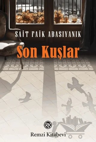 Son Kuşlar – Sait Faik Abasıyanık – Remzi Kitabevi kitap kapağı
