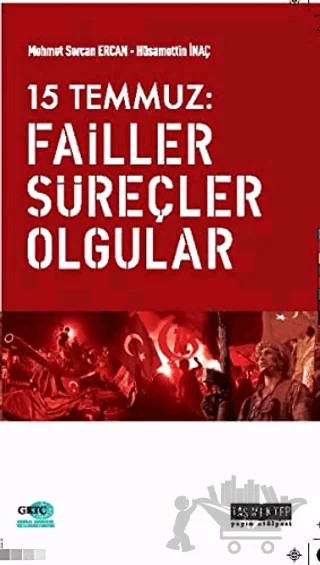 15 Temmuz: Failler, Süreçler, Olgular – Hüsamettin İnaç, Mehmet Sercan Ercan – Taş Mektep Yayınları kitap kapağı