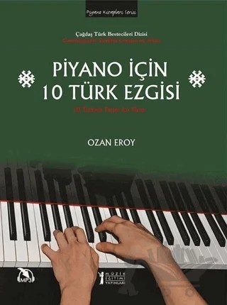 Piyano İçin 10 Türk Ezgisi – Ozan Eroy – Müzik Eğitimi Yayınları kitap kapağı