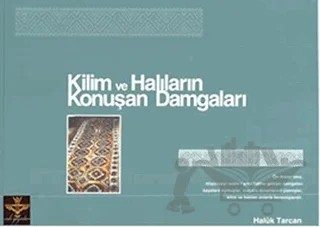 Kilim ve Halıların Konuşan Damgaları – Haluk Tarcan – Enki Yayınları kitap kapağı