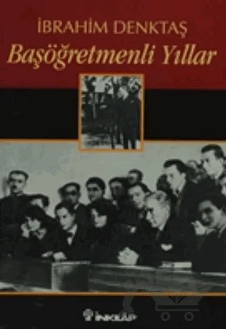 Başöğretmenli Yıllar – İbrahim Denktaş – İnkılap Kitabevi kitap kapağı