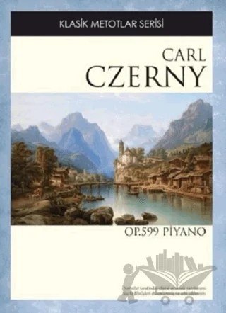 Carl Czerny (Op.599 Piyano) – Carl Czerny – Porte Müzik Eğitim Merkezi kitap kapağı