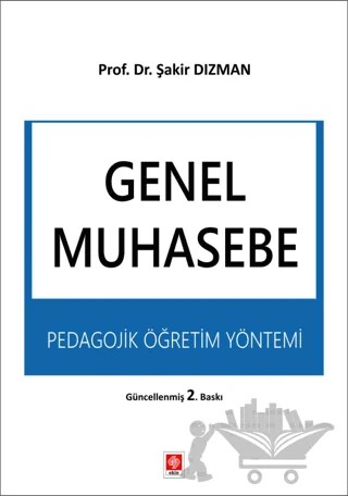 Genel Muhasebe - Pedagojik Öğretim Yöntemi – Şakir Dızman – Ekin Basım Yayın kitap kapağı