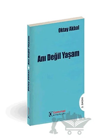 Anı Değil Yaşam – Oktay Akbal – Cumhuriyet Kitapları kitap kapağı
