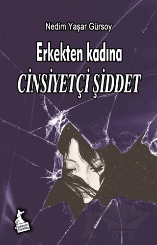 Erkekten Kadına Cinsiyetçi Şiddet – Nedim Yaşar Gürsoy – Kanguru Yayınları kitap kapağı