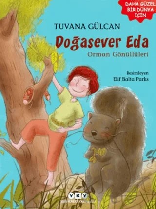 Doğasever Eda - Orman Gönüllüleri – Tuvana Gülcan – Yapı Kredi Yayınları kitap kapağı