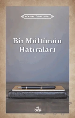 Bir Müftünün Hatıraları – M. Cüneyt Kavşut – Ravza Yayınları kitap kapağı