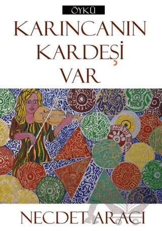 Karıncanın Kardeşi Var – Necdet Aracı – Cinius Yayınları kitap kapağı