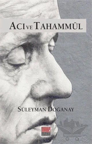 Acı ve Tahammül – Süleyman Doğanay – Maarif Mektepleri kitap kapağı