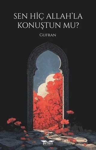 Sen Hiç Allah’la Konuştun Mu? – Gufran – Perseus kitap kapağı