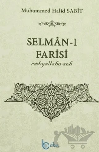 Selman-ı Farisi – Muhammed Halid Sabit – Beka Yayınları kitap kapağı