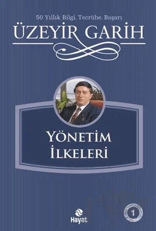 Yönetim İlkeleri – Üzeyir Garih – Hayat Yayınları kitap kapağı